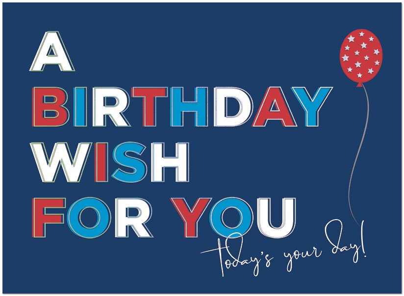 Hope you have a wonderful birthday and a year filled with happiness and success! Red, White and You A2258U-X